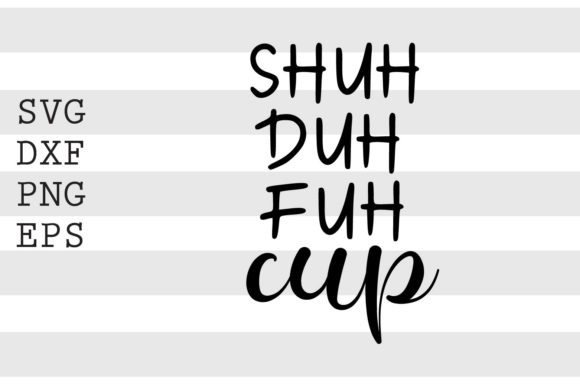 Shuh Duh Fuh Cup SVG: A Designer’s Real-World Embroidery Review
