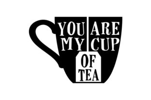 You Are My Cup of Tea